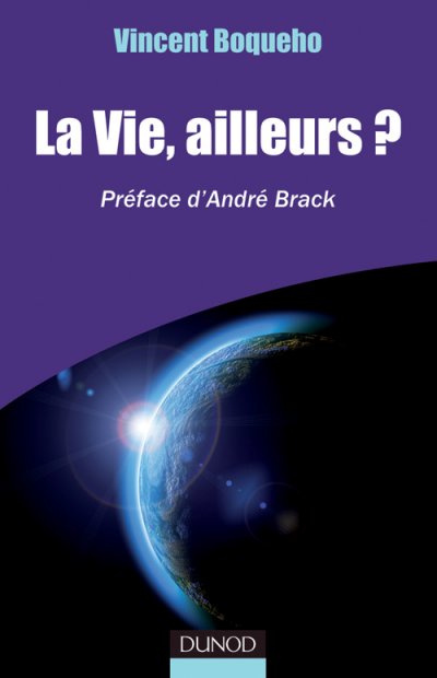 La vie, ailleurs ? de Vincent Boqueho