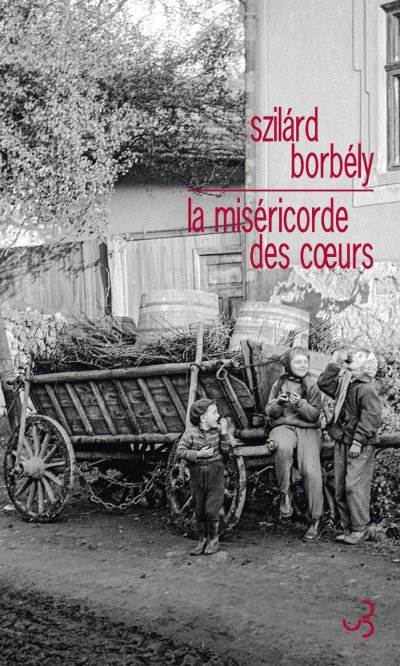 La Miséricorde des cœurs de Szilárd Borbély