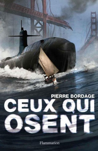 Ceux qui osent de Pierre Bordage