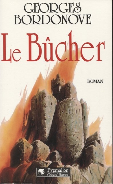 Le bûcher de Georges Bordonove