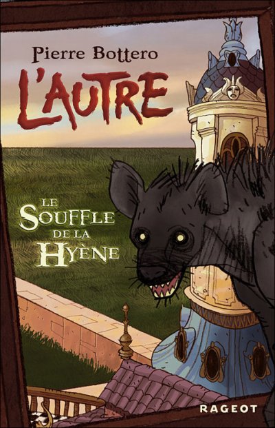 Le souffle de la hyène de Pierre Bottero