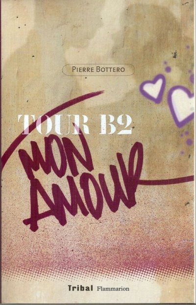 Tour B2, mon amour de Pierre Bottero