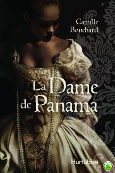 La Dame de Panama de Camille Bouchard
