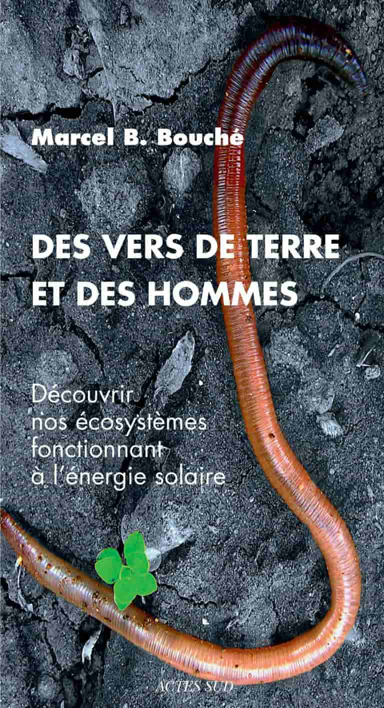 Des vers de terre et des hommes de Marcel B. Bouché