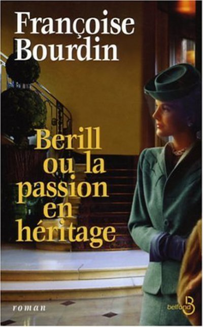 Berill ou la passion en héritage de Françoise Bourdin