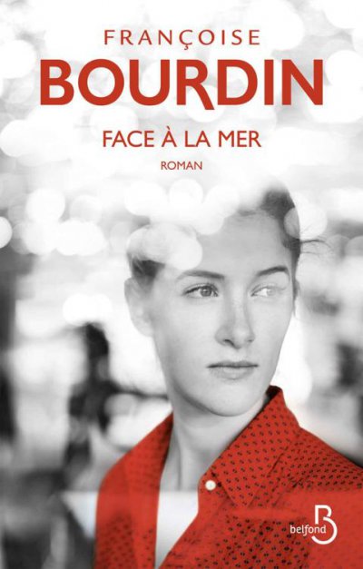 Face à la mer de Françoise Bourdin