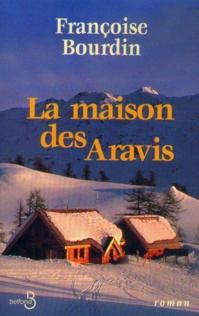 La maison des Aravis de Françoise Bourdin