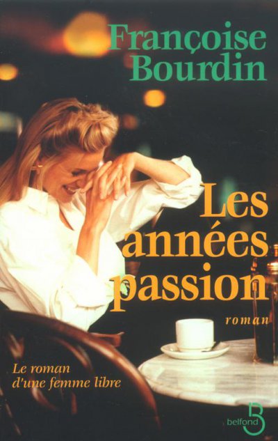 Les années passion de Françoise Bourdin