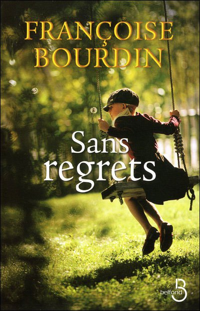 Sans regrets de Françoise Bourdin