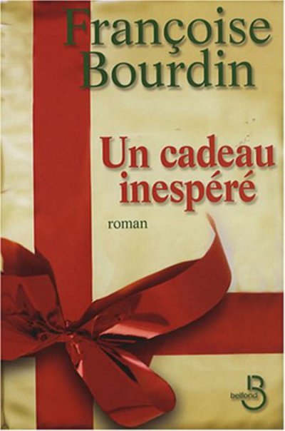 Un cadeau inespéré de Françoise Bourdin