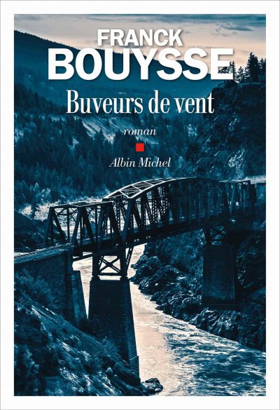 Buveurs de vent de Franck Bouysse