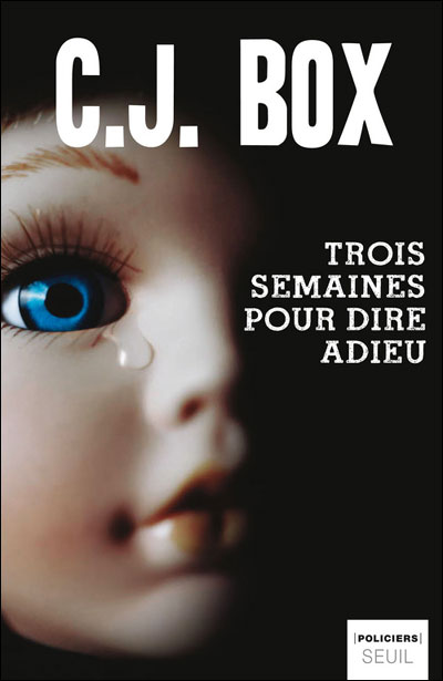 Trois semaines pour un adieu de C.J. Box