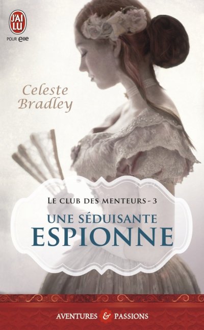 Une séduisante espionne de Celeste Bradley