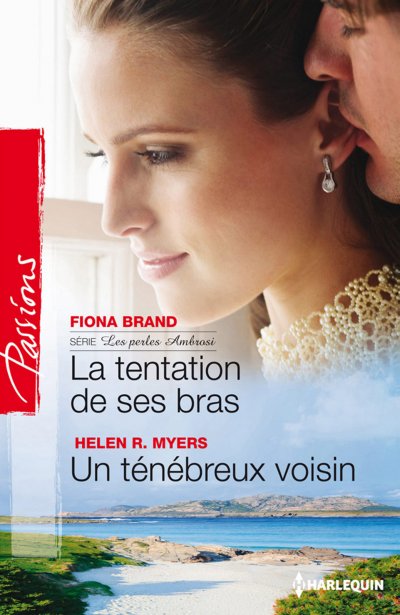 La tentation de ses bras - Un ténébreux voisin de Fiona Brand