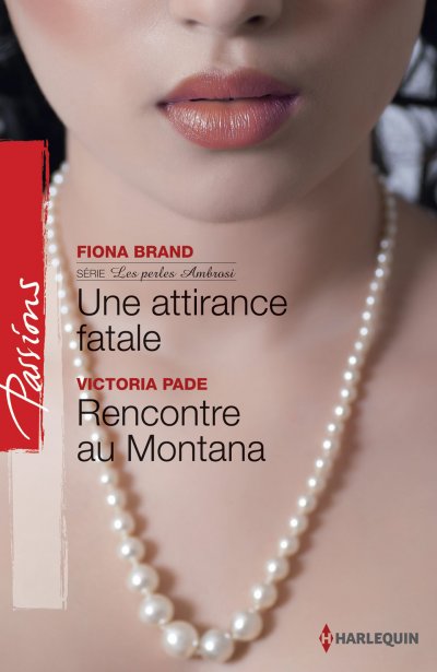 Une attirance fatale - Rencontre au Montana de Fiona Brand