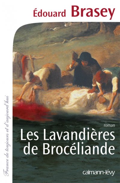 Les Lavandières de Brocéliande de Edouard Brasey