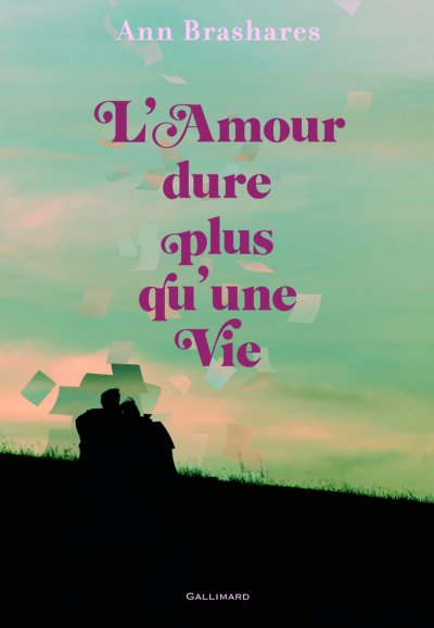 L'amour dure plus qu'une vie de Ann Brashares