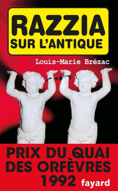 Razzia sur l'antique de Louis-Marie Brézac
