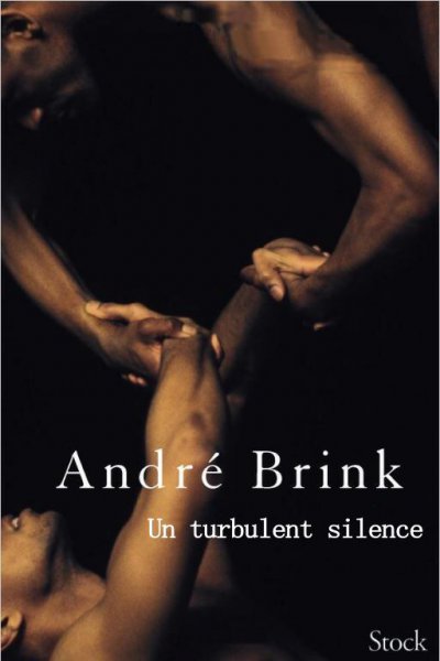 Un turbulent silence de André Brink