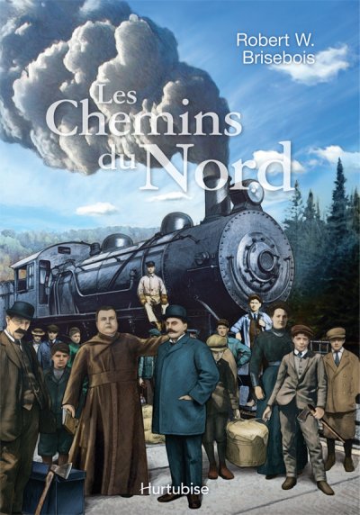 Les Chemins du Nord de Robert W. Brisebois