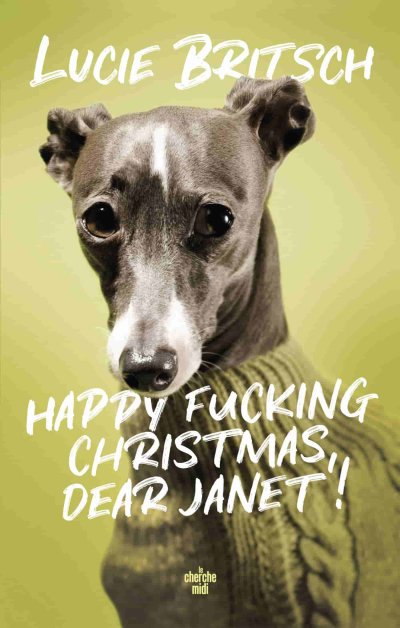 Happy fucking Christmas, dear Janet ! de Lucie Britsch