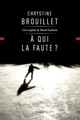 A qui la faute ? de Chrystine Brouillet