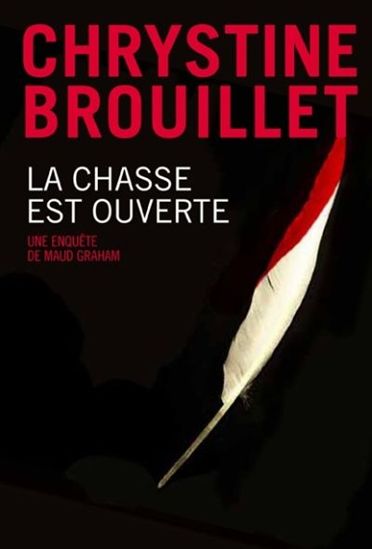 La chasse est ouverte de Chrystine Brouillet