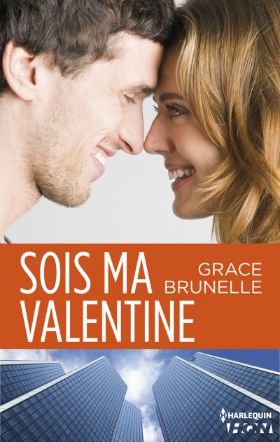 Sois ma Valentine de Grace Brunelle