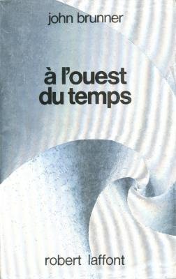 À l'ouest du temps de John Brunner