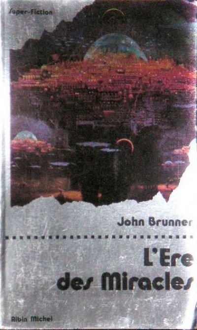 L'ère des miracles de John Brunner