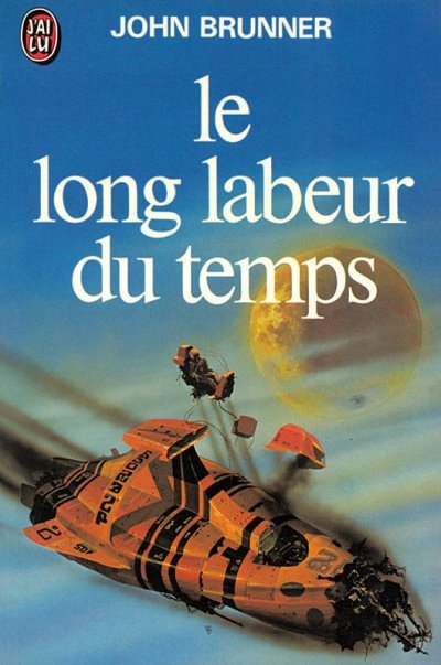 Le long labeur du temps de John Brunner