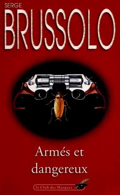 Armés et dangereux de Serge Brussolo