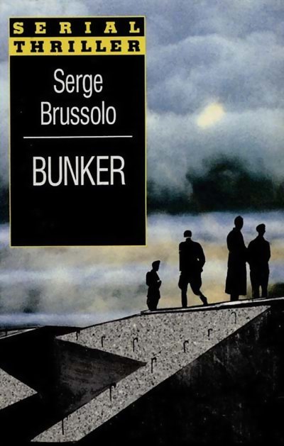 Bunker de Serge Brussolo
