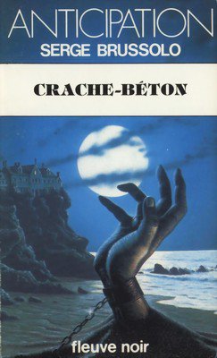 Crache-Béton de Serge Brussolo
