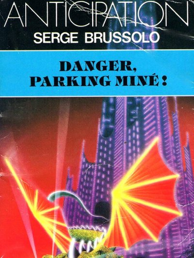 Dangers, parking miné ! de Serge Brussolo