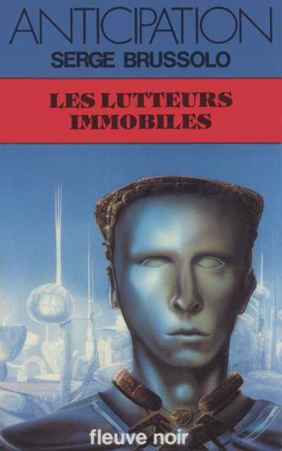 Les lutteurs immobiles de Serge Brussolo