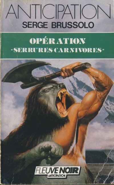 Opération serrures carnivores de Serge Brussolo