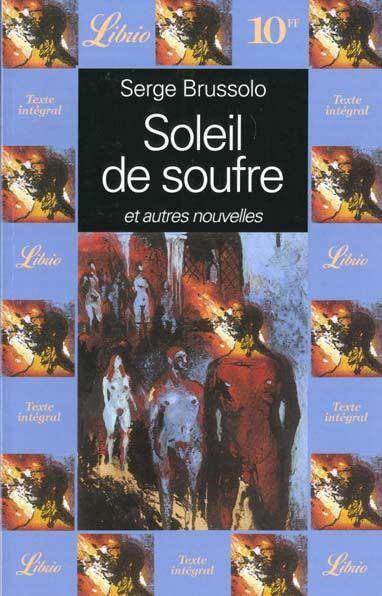 Soleil de soufre et autres nouvelles de Serge Brussolo