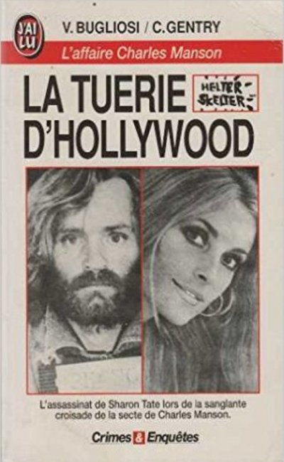 La tuerie d'Hollywood - L'affaire Charles Manson de Vincent Bugliosi