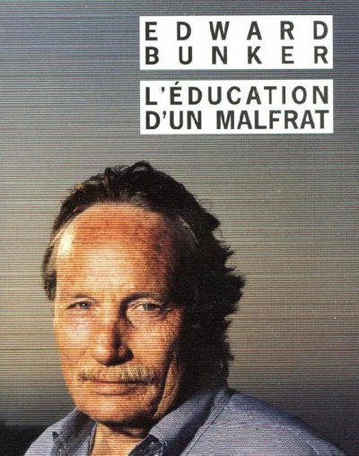 L'Éducation d'un malfrat de Edward Bunker