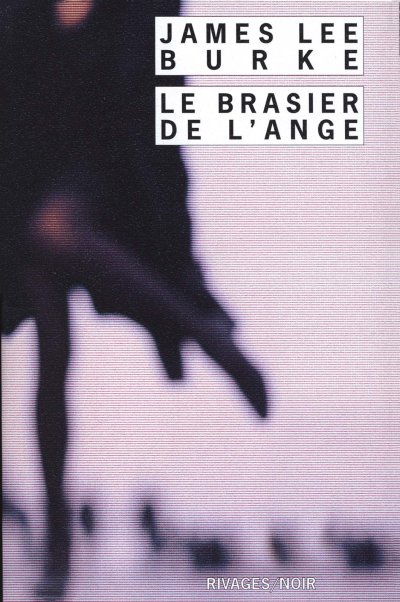 Le Brasier de l'ange de James Lee Burke