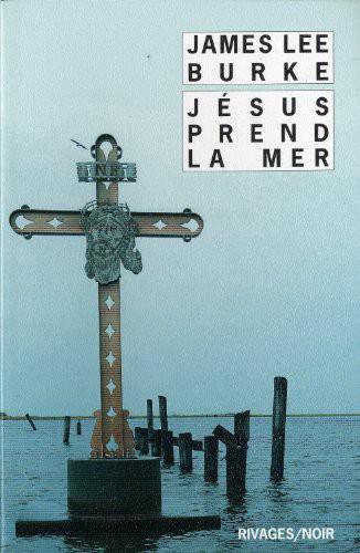 Jésus prend la mer de James Lee Burke