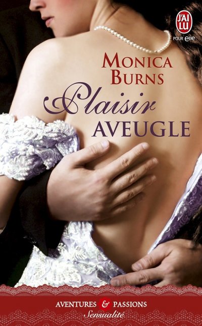 Plaisir aveugle de Monica Burns