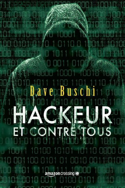 Hackeur et contre tous de Dave Buschi