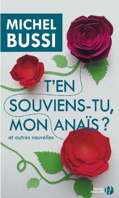 T'en souviens-tu, mon Anaïs? de Michel Bussi