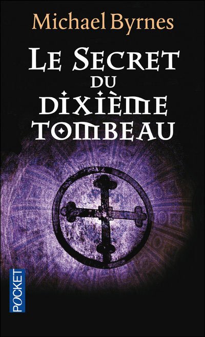 Le Secret du dixième tombeau de Michael Byrnes