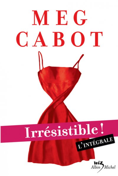 Irrésistible ! de Meg Cabot