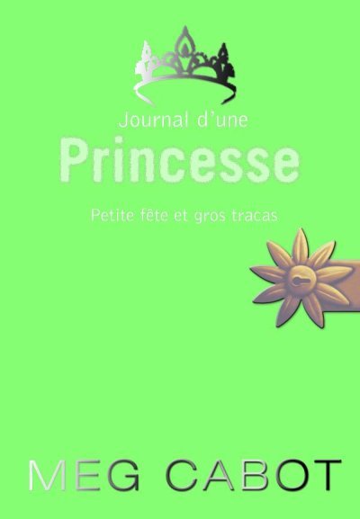 Petite fete et gros tracas de Meg Cabot