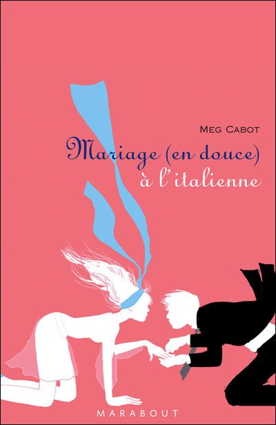 Mariage (en douce ) à l'italienne de Meg Cabot