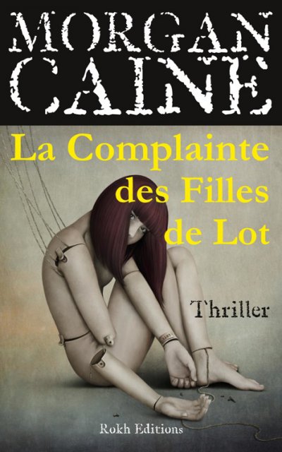 La complainte des filles de Lot de Morgan Caine